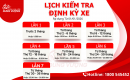 LỊCH KIỂM TRA ĐỊNH KỲ XE